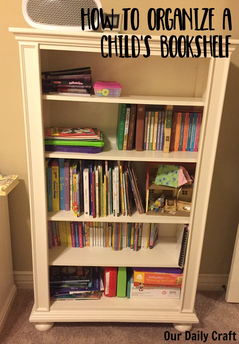 How To Organize A Child S Bookshelf Our Daily Craft