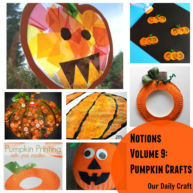 Notions: Pumpkin Crafts Edition - Our Daily Craft